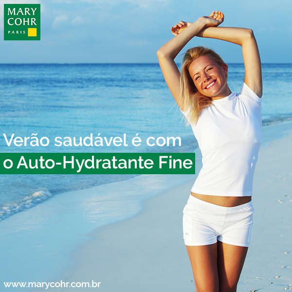Verão saudável é com Auto-Hydratante Fine